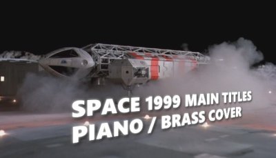 1M1/04 Space 1999 Main Titles (Barry Gray Piano & Brass Cover)
